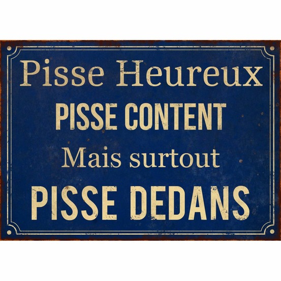 Plaque en métal humour 21 x 15 cm pisse heureux