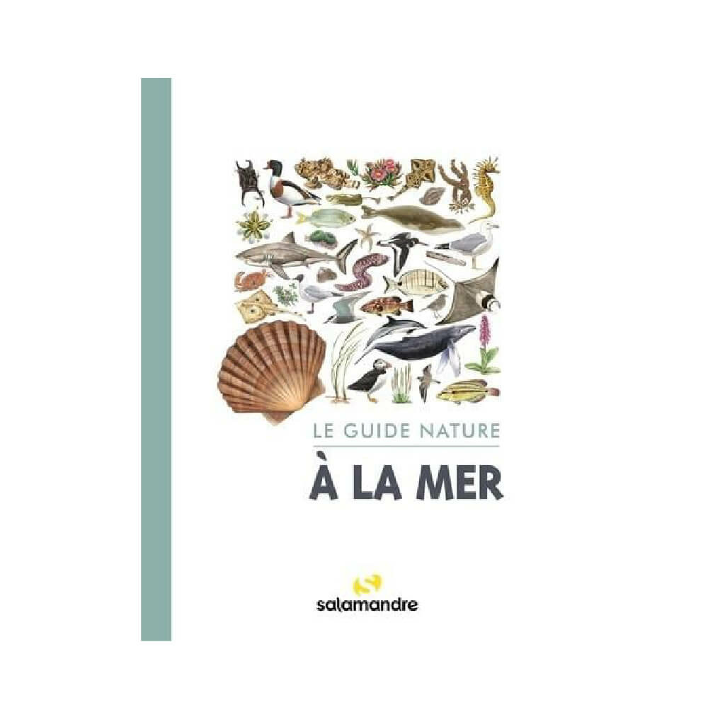 Le guide nature - a la mer
