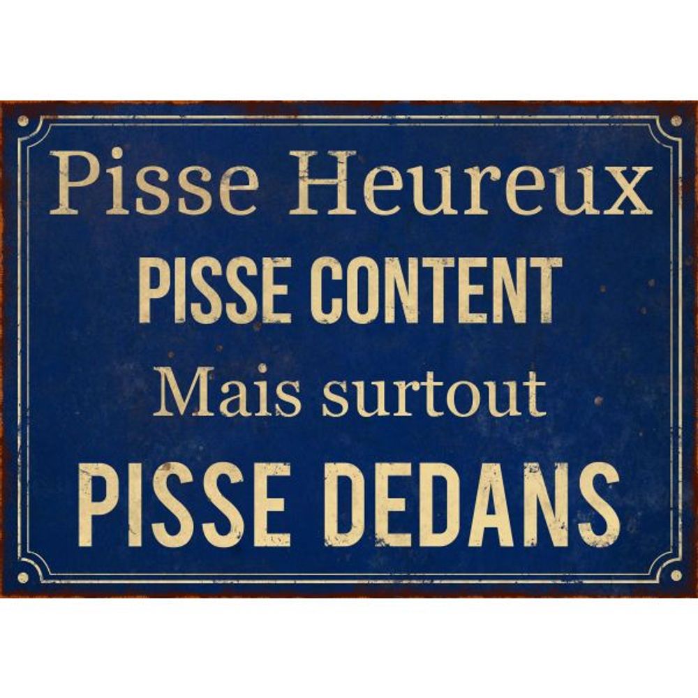 Plaque en métal humour 21 x 15 cm pisse heureux