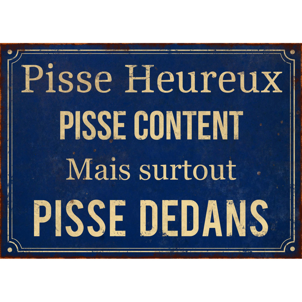 Plaque en métal humour 21 x 15 cm pisse heureux