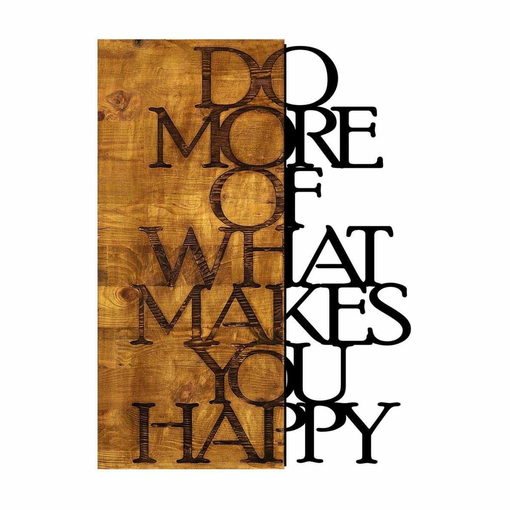 Décoration murale en bois et métal walnut do more of what makes you happy