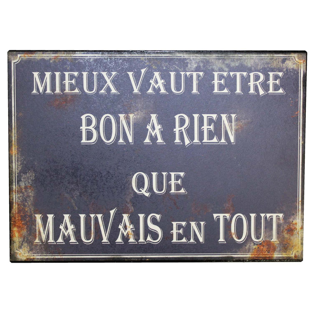 Plaque en métal humour 21 x 15 cm mieux vaut être bon à rien...