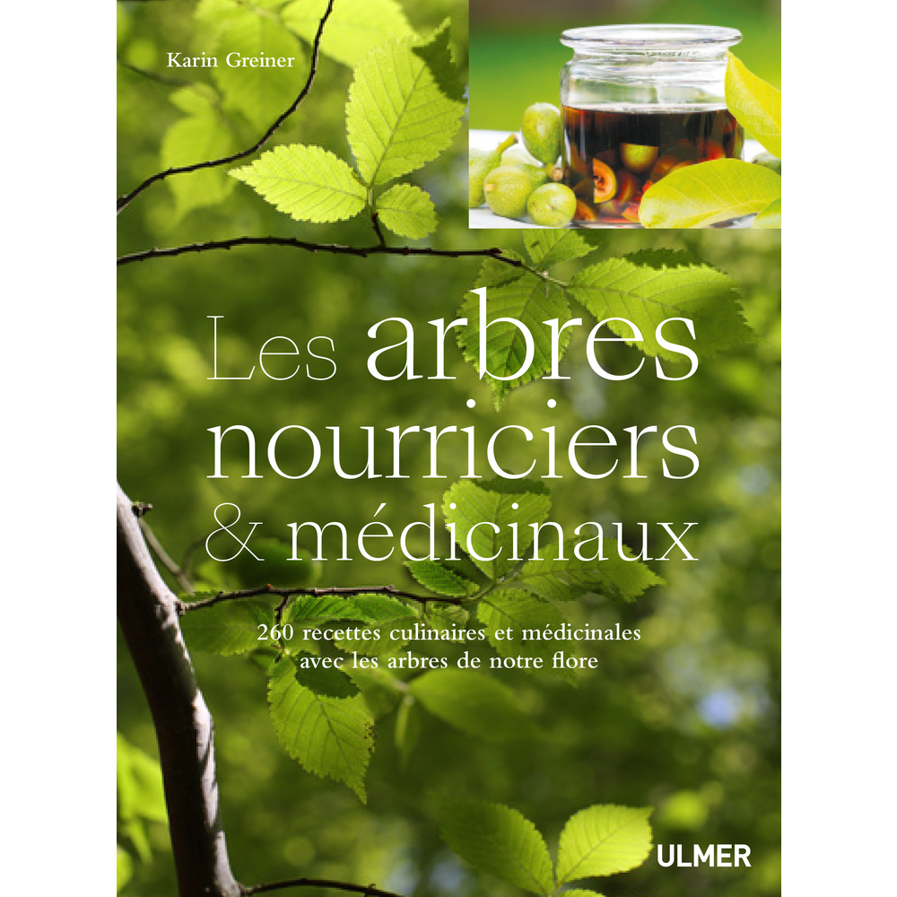 Les arbres nourriciers et médicinaux