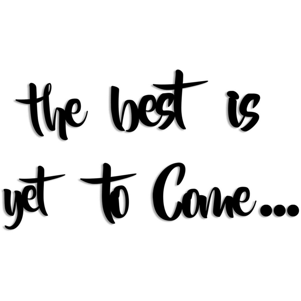 Décoration murale en bois the best is yet to come