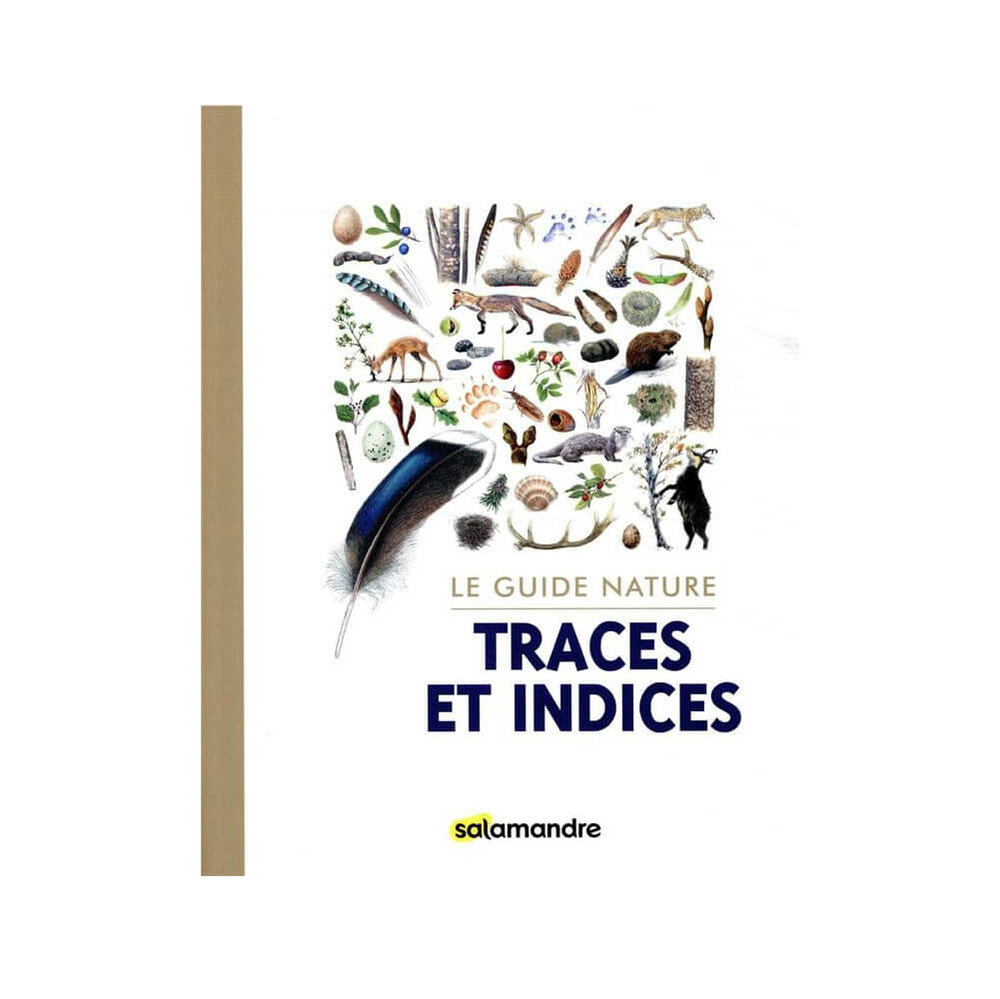 Le guide nature - traces et indices
