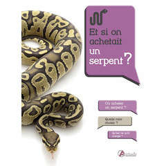 Livre animalerie : Et si on achetait un serpent