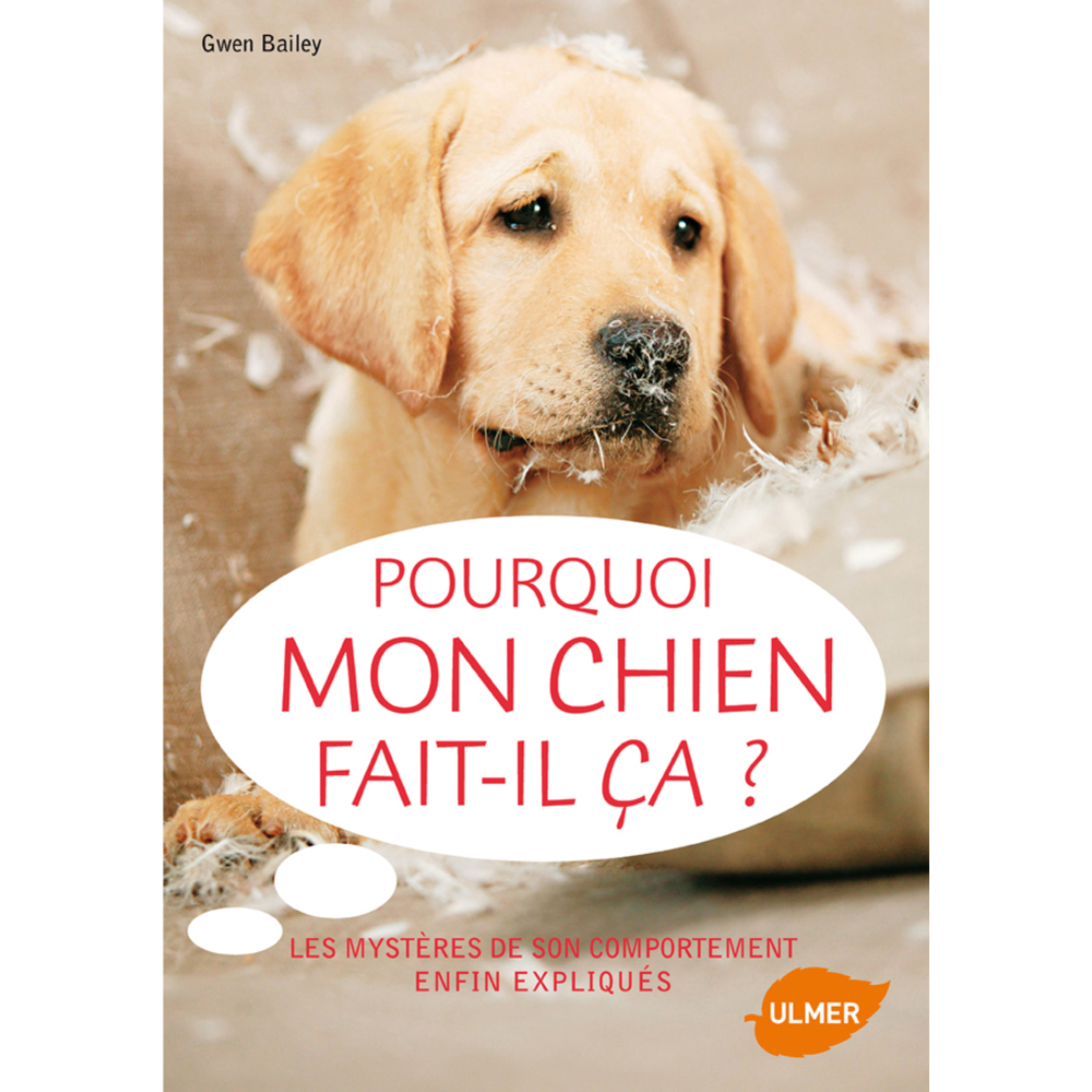 Livre animalerie: Pourquoi mon chien fait-il ça?