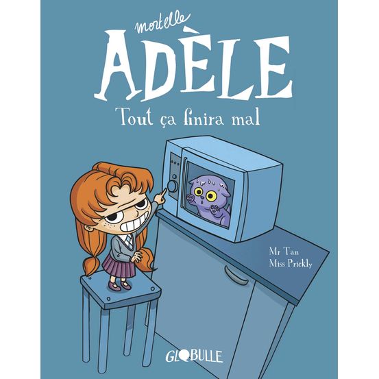 Livre Mortelle Adèle. Vol. 1. Tout ça finira mal