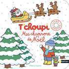 Livre : Mes chansons de Noël T'choupi