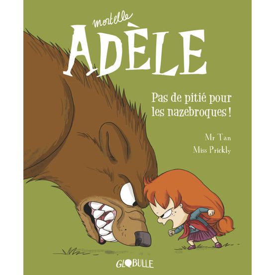Livre Mortelle Adèle. Vol. 7. Pas de pitié pour les nazebroques !