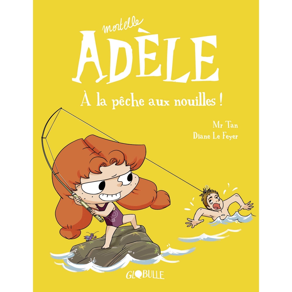 Livre Mortelle Adèle. Vol. 12. A la pêche aux nouilles !