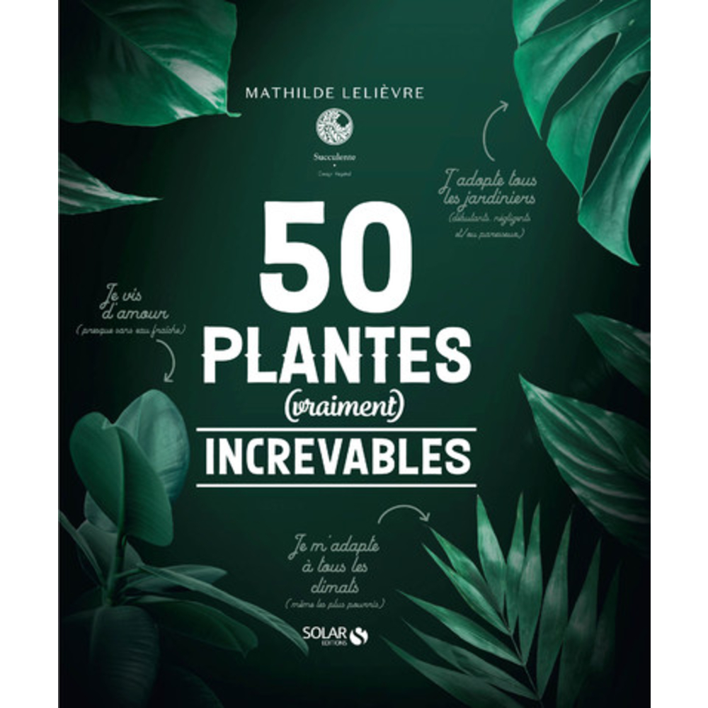 Livre 50 plantes (Vraiment) increvables pour débuter le jardinage