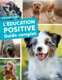 Livre 'L'éducation positive du chien : Guide complet'