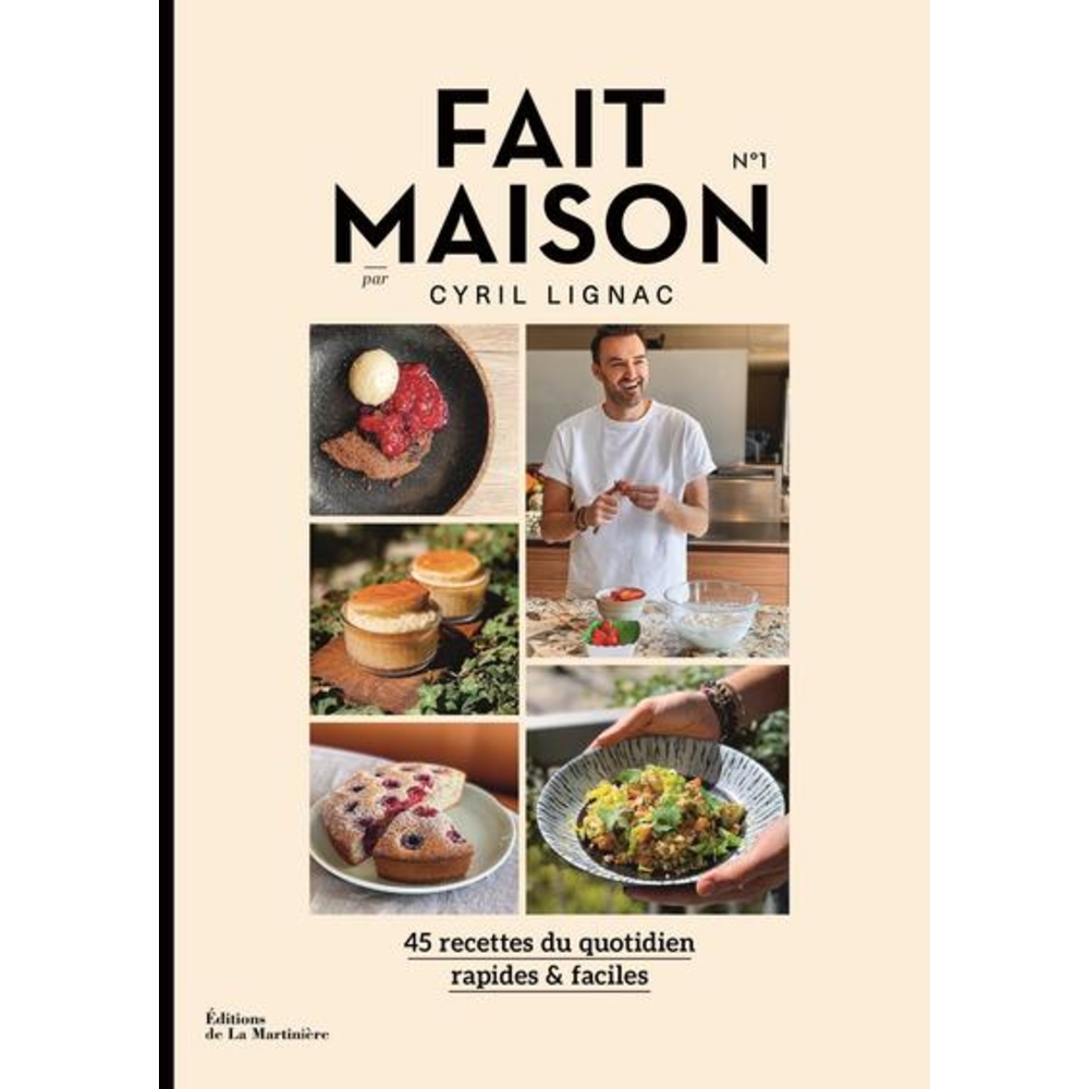 Fait maison T01 - 45 recettes du quotidien, rapides & faciles