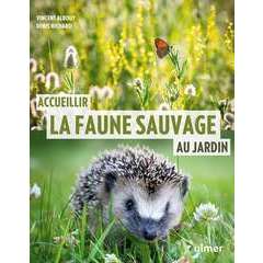 Livre 'Accueillir la faune sauvage au jardin'