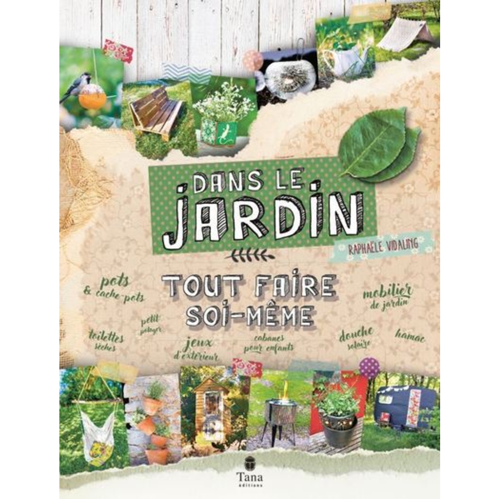 Livre Dans le jardin: Tout faire soi-même