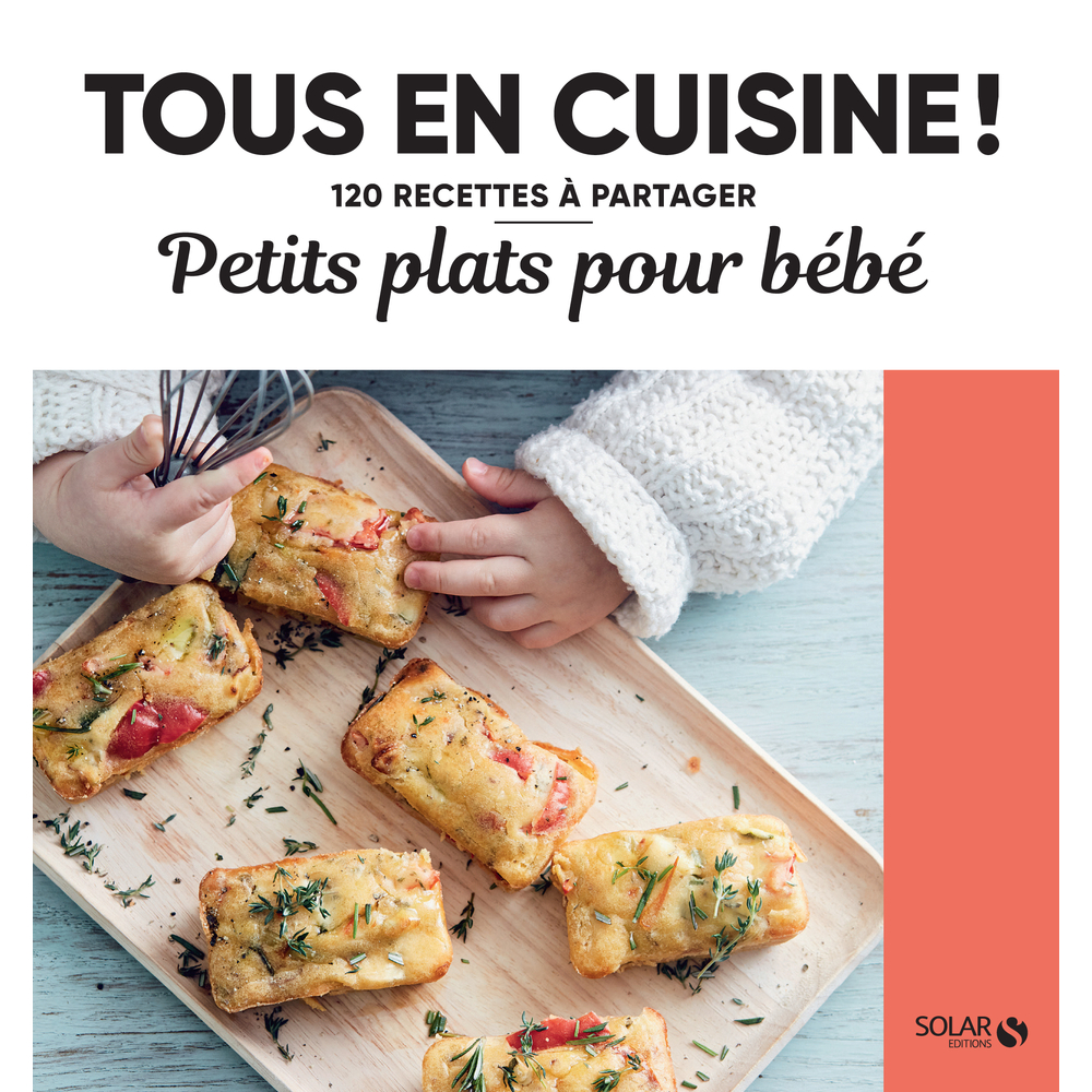 Livre Petits plats pour bébés - Tous en cuisine !