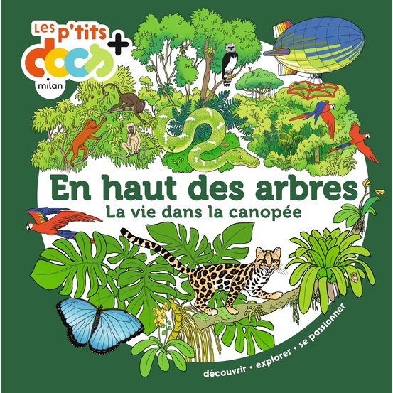 Livre pour enfant, mes p'tits docs : en haut des arbres
