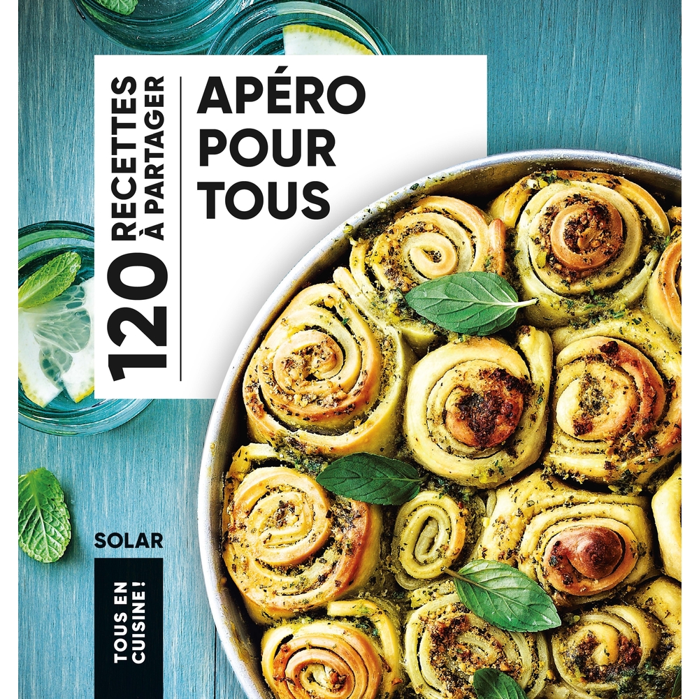 Livre : apéro pour tous, 120 recettes à partager