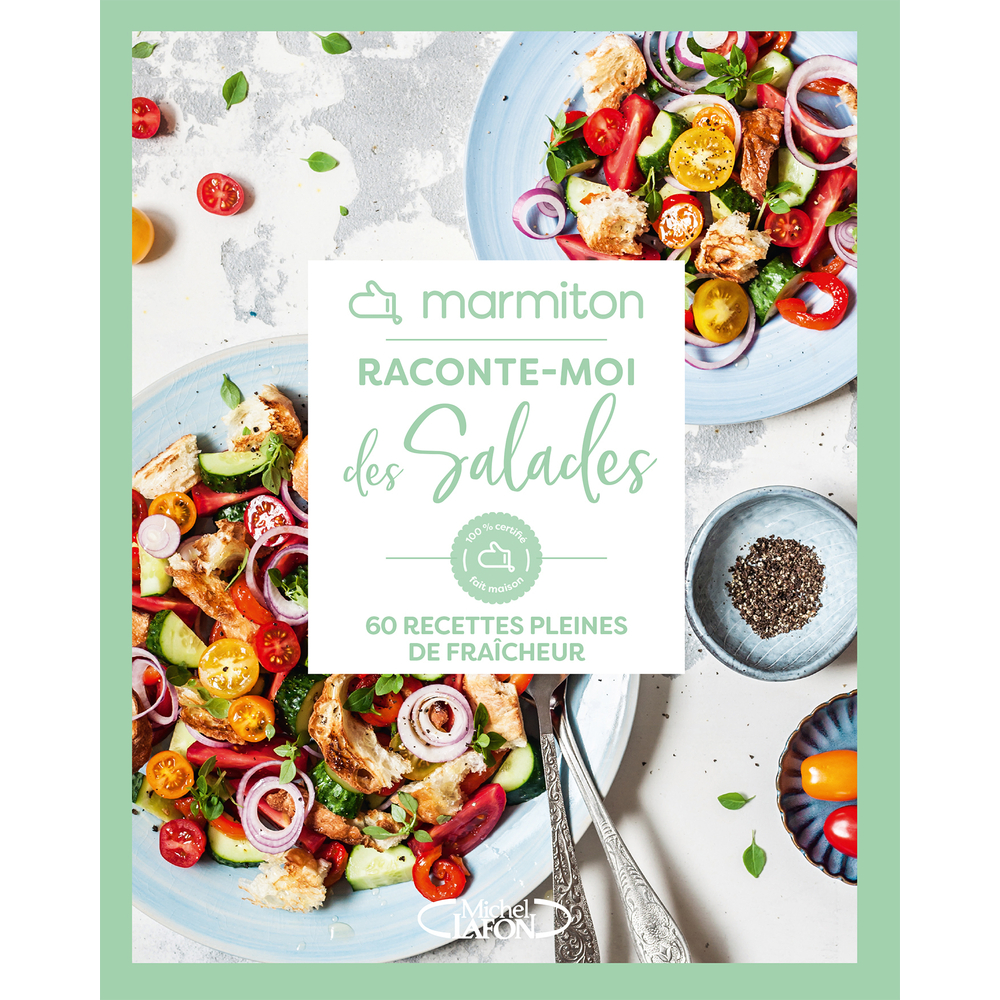 Livre : raconte-moi des salades, 60 recettes pleines de fraîcheur