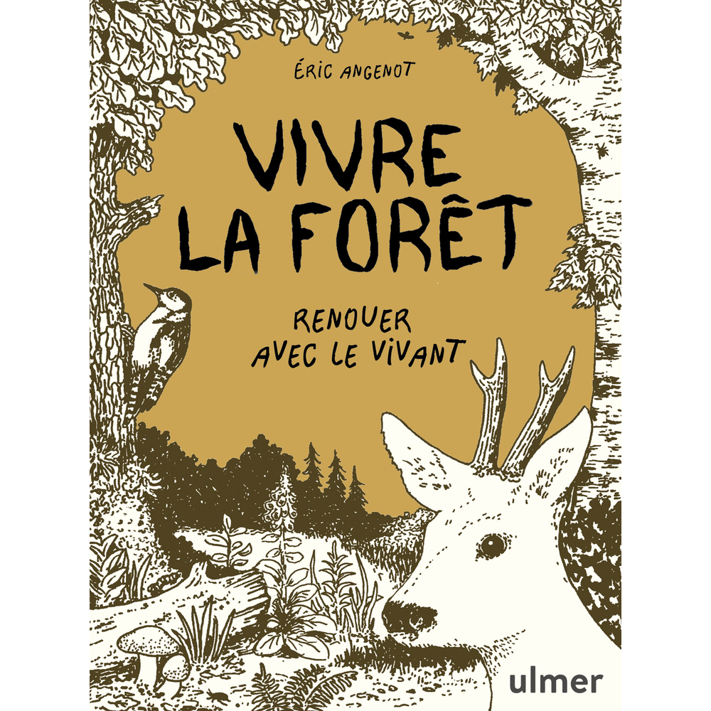 Livre : 'Vivre la forêt' - Renouer avec le vivant