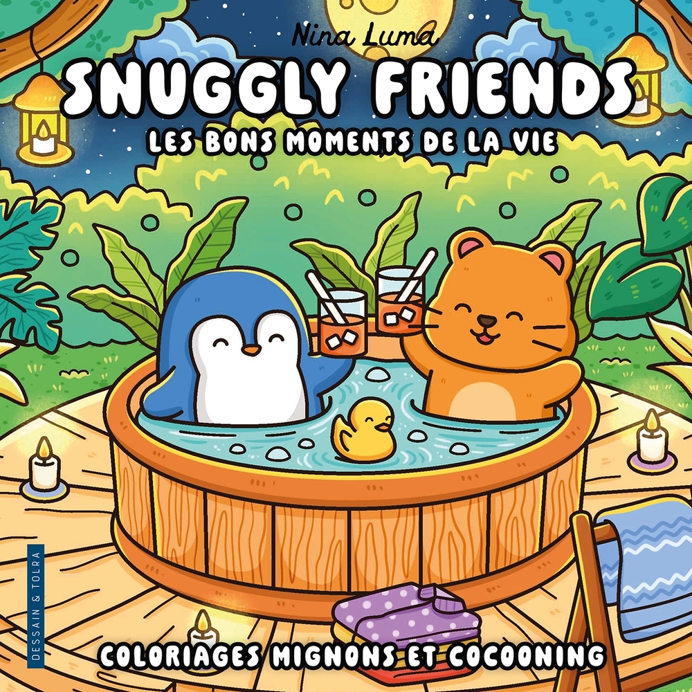 40 coloriages mignons : 'Snuggly Friends, les bons moments de la vie'